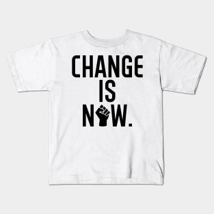 Change is Now Black Lives Matter Kids T-Shirt